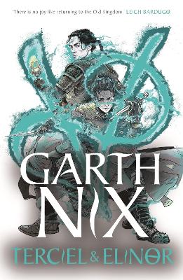 THE OLD KINGDOM 6: TERCIEL & ELINOR - GARTH NIX