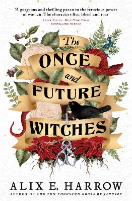 THE ONCE AND FUTURE WITCHES - ALIX E. HARROW