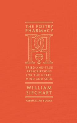 THE POETRY PHARMACY: TRIED-AND-TRUE PRESCRIPTIONS FOR THE HE