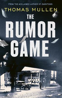 THE RUMOR GAME : THE SUPERB WORLD WAR II-SET US THRILLER FRO