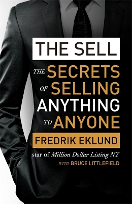 THE SELL : THE SECRETS OF SELLING ANYTHING TO ANYONE  PB - F