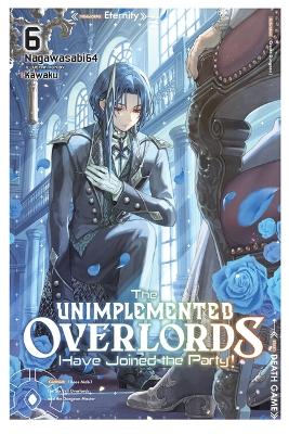 THE-UNIMPLEMENTED-OVERLORDS-HAVE-JOINED-THE-PARTY-VOL.-6-TP.jpg THE UNIMPLEMENTED OVERLORDS HAVE JOINED THE PARTY! VOL. 6 TP