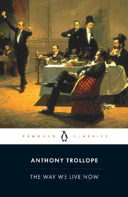 THE WAY WE LIVE NOW PB - ANTHONY TROLLOPE-FRANK KERMODE-FRAN