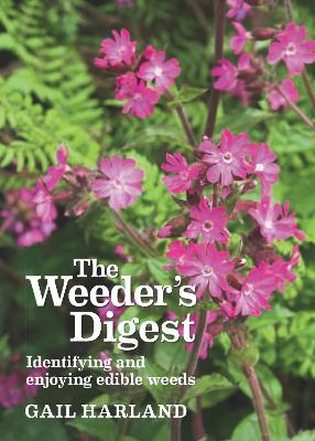 THE WEEDERS DIGEST: IDENTIFYING AND ENJOYING EDIBLE WEEDS PB