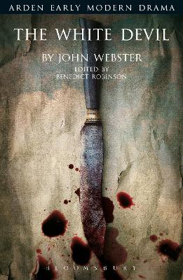 THE WHITE DEVIL - BENEDICT S. ROBINSON-JOHN WEBSTER