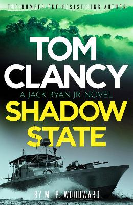TOM CLANCY SHADOW STATE : JACK RYAN JR. IS IN A RACE FOR HIS