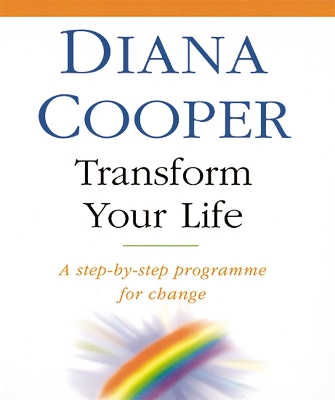 TRANSFORM YOUR LIFE : A STEP BY STEP PROGRAMME FOR CHANGE PB