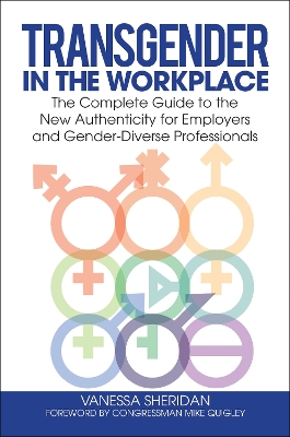 TRANSGENDER IN THE WORKPLACE : THE COMPLETE GUIDE TO THE NEW