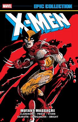 X-MEN EPIC COLLECTION: MUTANT MASSACRE    PB - CHRIS CLAREMO
