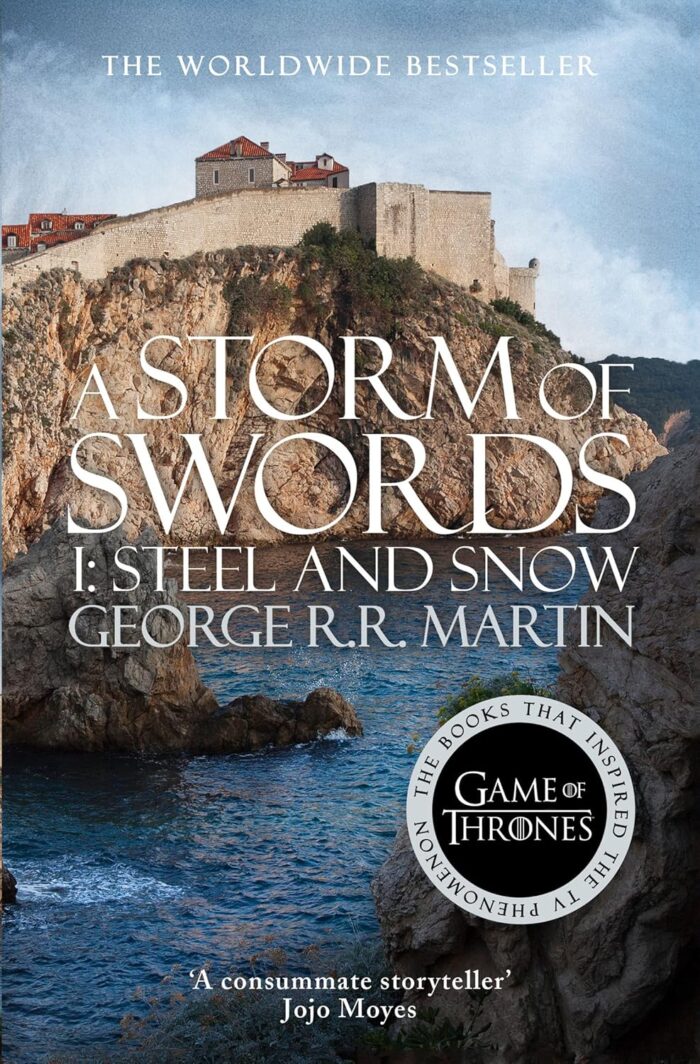 A Storm of Swords I: Steel and Snow A Storm of Swords I: Steel and Snow