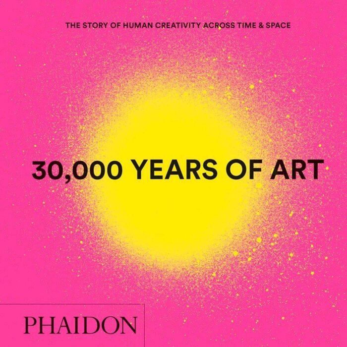 30,000 Years of Art : The Story of Human Creativity Across Time and Space (hardcover) 30,000 Years of Art : The Story of Human Creativity Across Time and Space (hardcover)
