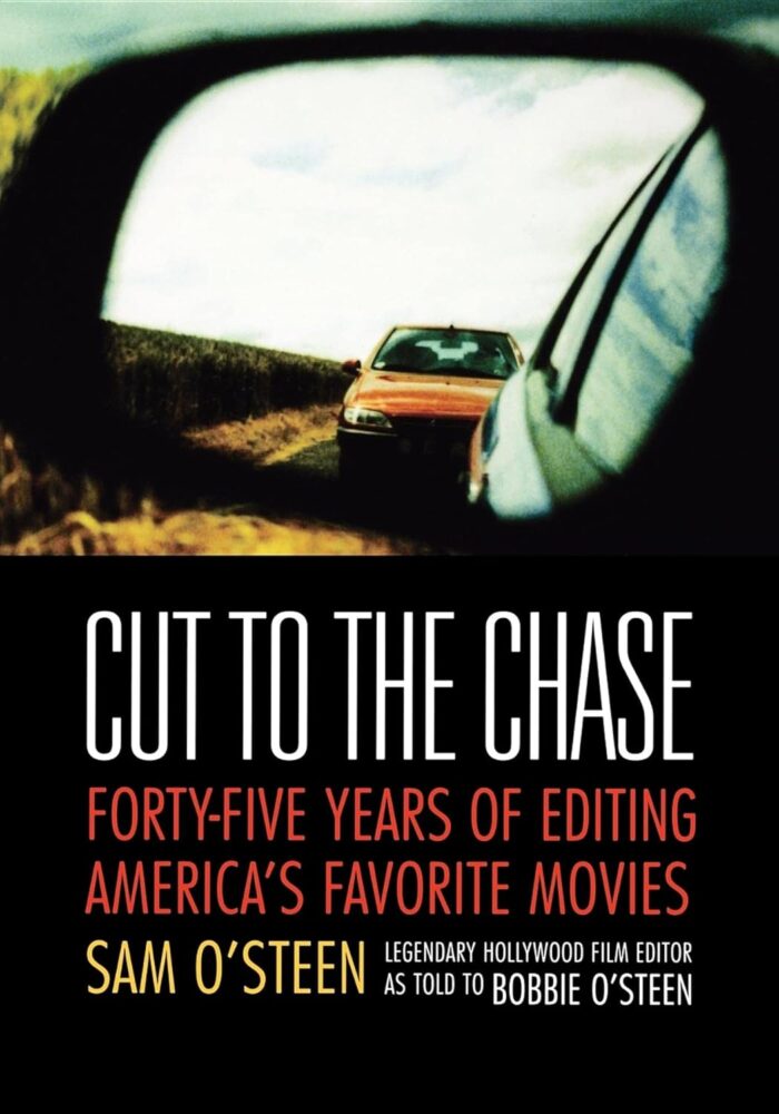 Cut to the Chase: Forty-Five Years of Editing America's Favourite Movies Cut to the Chase: Forty-Five Years of Editing America's Favourite Movies
