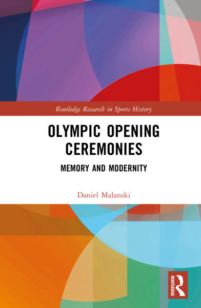 Olympic Opening Ceremonies Memory and Modernity