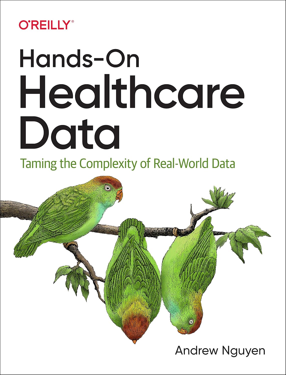 Hands-On Healthcare Data: Taming the Complexity of Real-World Data