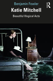 Katie Mitchell Beautiful Illogical Acts