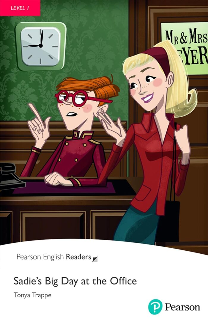 Pearson English Readers: Level 1 - Sadie's Big Day at the Office (digital activities + ebook) Pearson English Readers: Level 1 - Sadie's Big Day at the Office (digital activities + ebook)