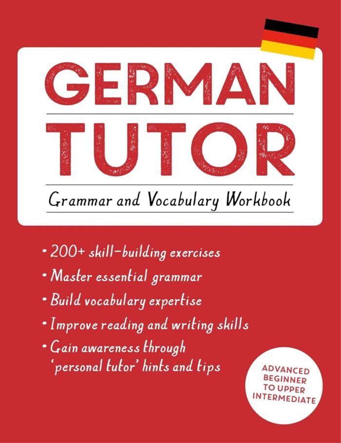German Tutor: Grammar and Vocabulary Workbook German Tutor: Grammar and Vocabulary Workbook