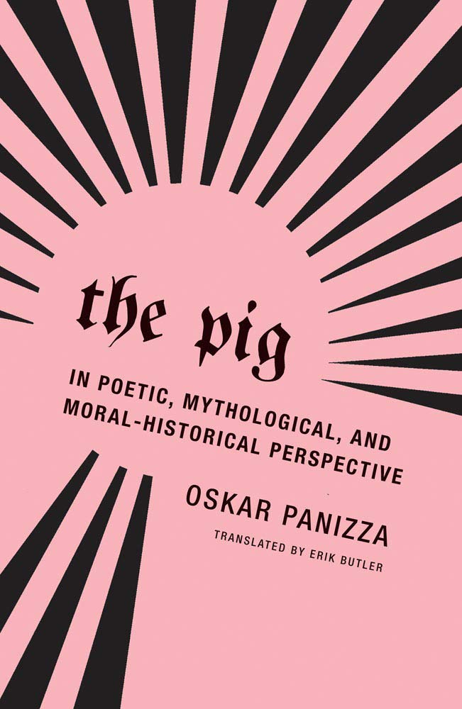The Pig - In Poetic, Mythological, and Moral-Historical Perspective