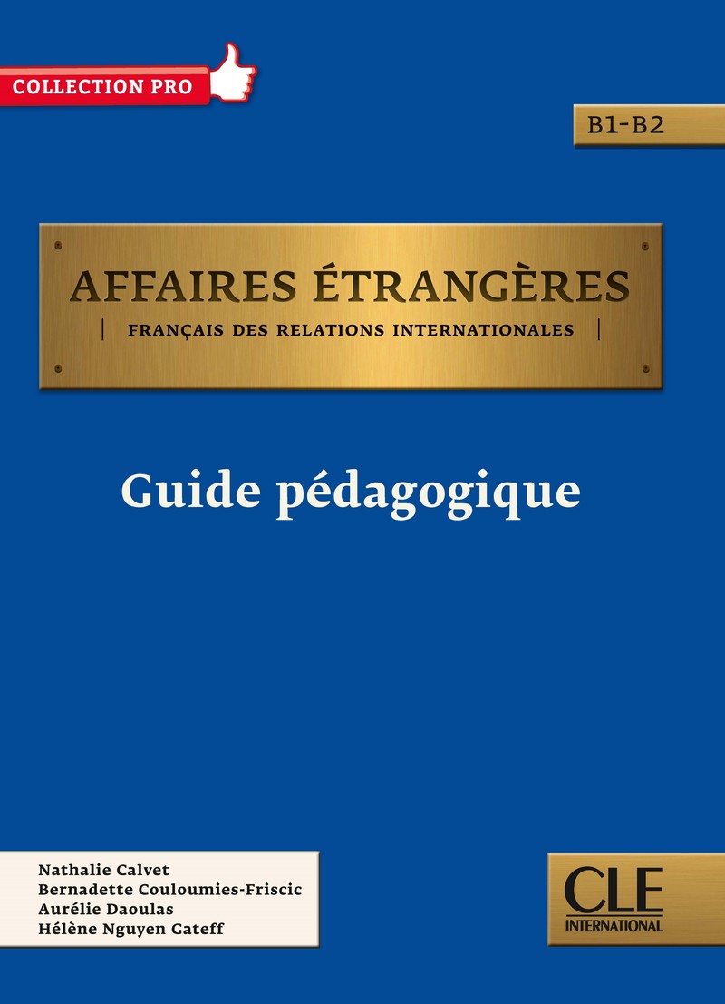 Affaires etrangeres - Niveaux B1/B2 - Guide pedagogique