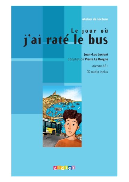 Le jour ou j'ai rate le bus - Livre + CD