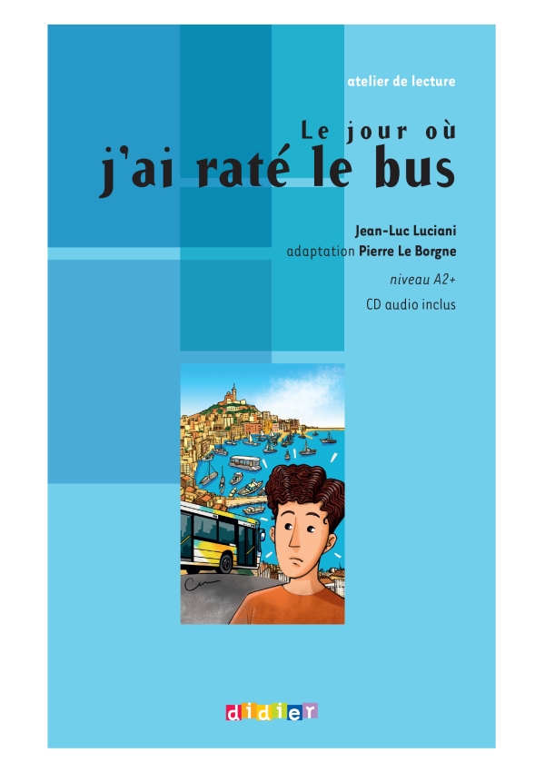 Le jour ou j'ai rate le bus - Livre + CD