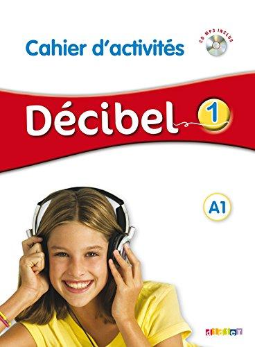 Decibel 1  A1  Cahier d'activites + CD mp3