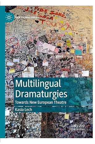 Multilingual Dramaturgies Towards New European Theatre
