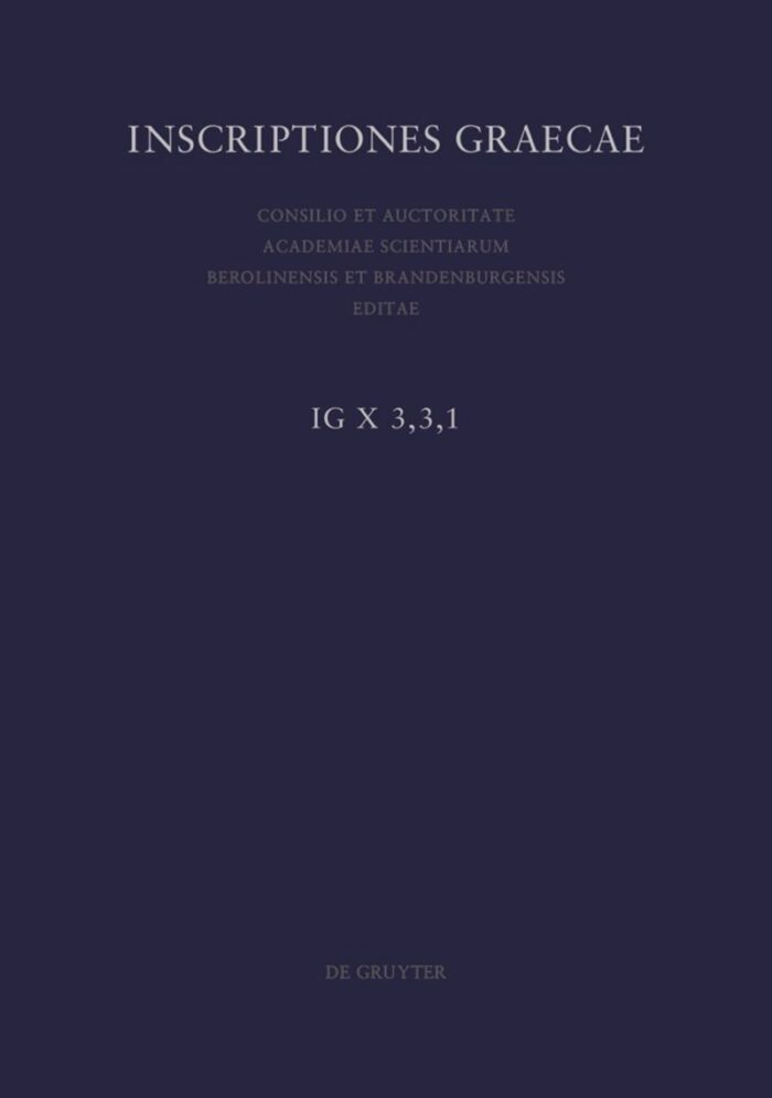 Pars III, Fasc III, Sectio I Inscriptiones Scythiae minores Pars III, Fasc III, Sectio I Inscriptiones Scythiae minores
