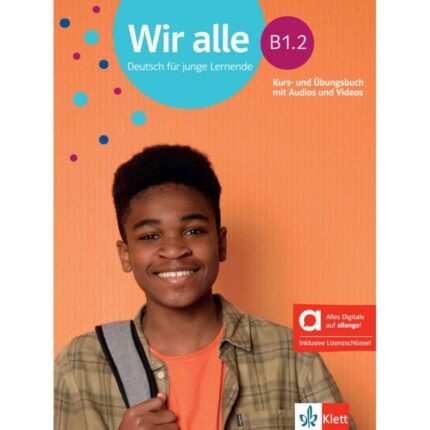 Wir alle (B1.2), Kurs- und Ubungsbuch mit Audios und Videos - Hybride Ausgabe allango (24 Monate)