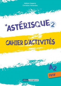 Asterisque 2 Cahier d’activites Livre du Professeur
