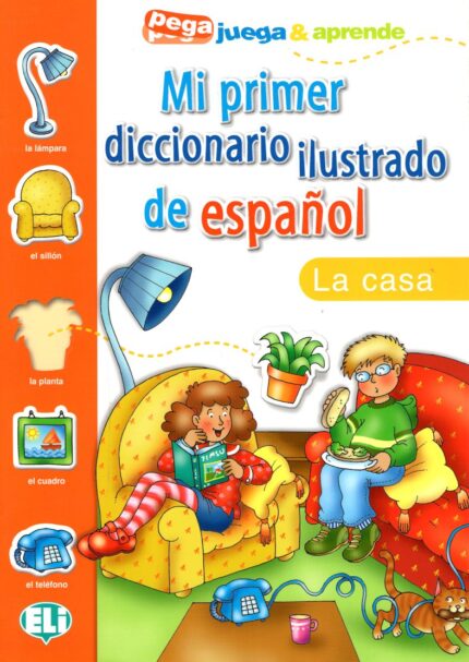 Mi Primer Diccionario Ilustrado de Espanol: La casa