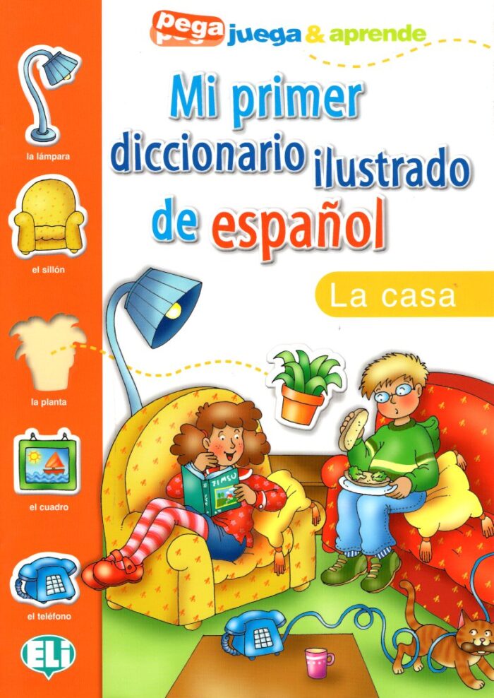 Mi Primer Diccionario Ilustrado de Espanol: La casa Mi Primer Diccionario Ilustrado de Espanol: La casa