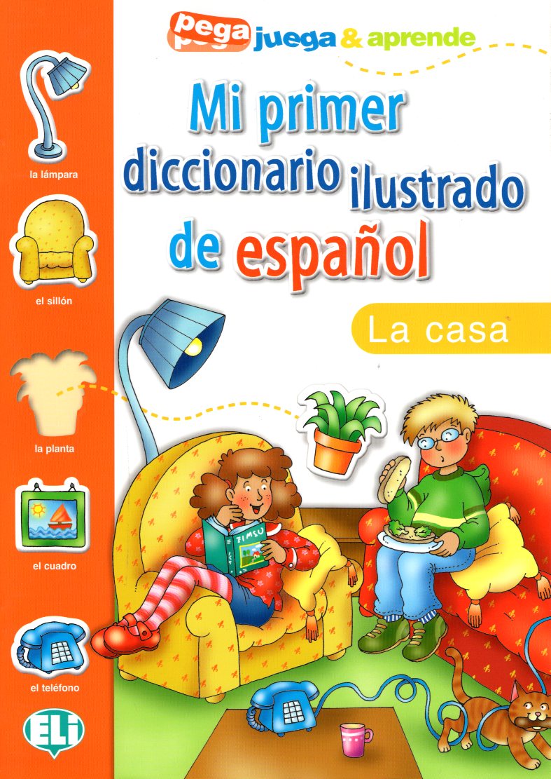 Mi Primer Diccionario Ilustrado de Espanol: La casa
