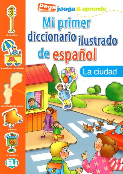 Mi Primer Diccionario Ilustrado de Espanol: La Ciudad