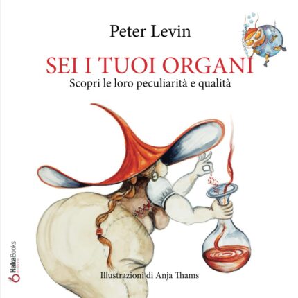 Sei i Tuoi Organi: Scopri le Loro Peculiarita e Qualita