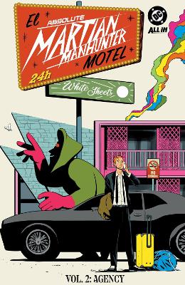 ABSOLUTE MARTIAN MANHUNTER VOL. 2: THE AGENCY PB -  DENIZ CA
