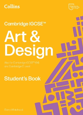 CAMBRIDGE IGCSE™ ART AND DESIGN STUDENT’S BOOK PB - GARRY WH