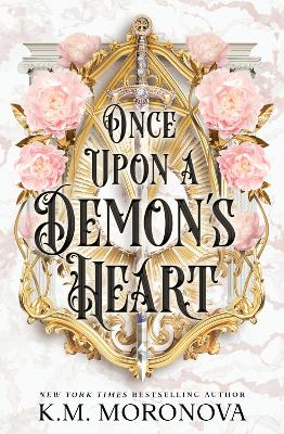 CRUEL FATES - BOOK 1: ONCE UPON A DEMONS HEART PB - K.M. MOR