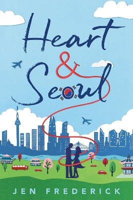 HEART AND SEOUL - JEN FREDERICK