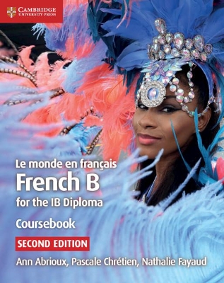 IB DIPLOMA: FRENCH LE MONDE EN FRANCAIS SB 2ND ED - ANN ABRI