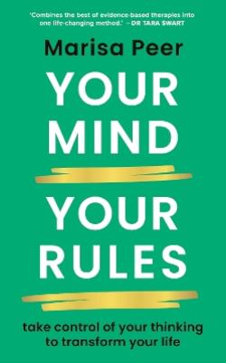 YOUR MIND YOUR RULES TAKE CONTROL OF YOUR THINKING TO TRANSF