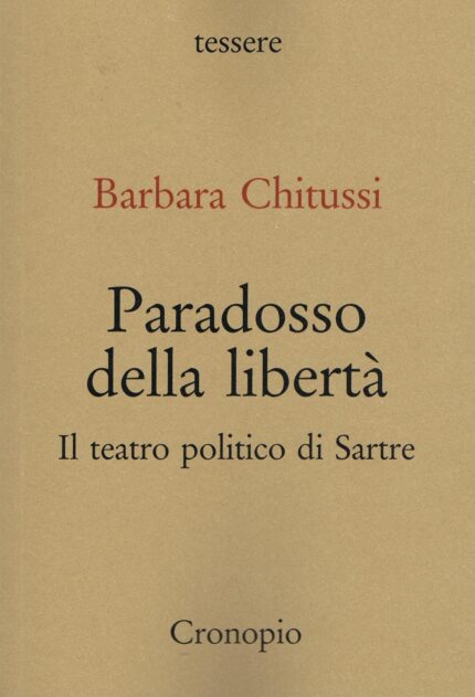 Paradosso della Liberta: Il Teatro Politico di Sartre