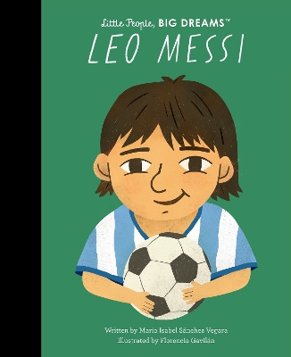 LEO MESSI (LITTLE PEOPLE BIG DREAMS) HARDCOVER (MARIA ISABEL
